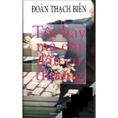 Tôi hay mà em đâu có thương