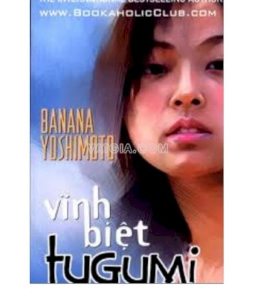 Vĩnh biệt Tugumi - truyện ngắn của banana yoshimoto