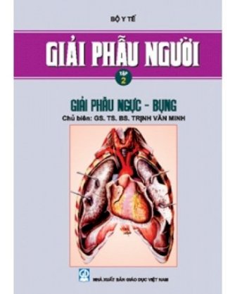 Giải phẫu người - Tập 2: Giải phẫu ngực, bụng