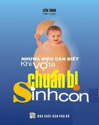 Những điều cần biết khi vợ ta chuẩn bị sinh con