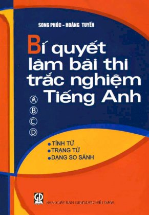 Bí quyết làm bài thi trắc nghiệm tiếng anh (Tính từ, trạng từ, dạng so sánh)