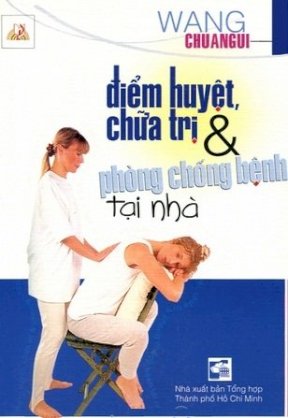 Điểm huyệt - Chữa trị & Phòng chống bệnh tại nhà