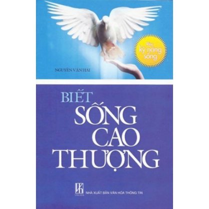 Rèn kỹ năng sống - biết sống cao thượng