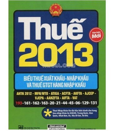 Thuế 2013- Biểu thuế xuất khẩu - Nhập khẩu và thuế gtgt hàng nhập khẩu