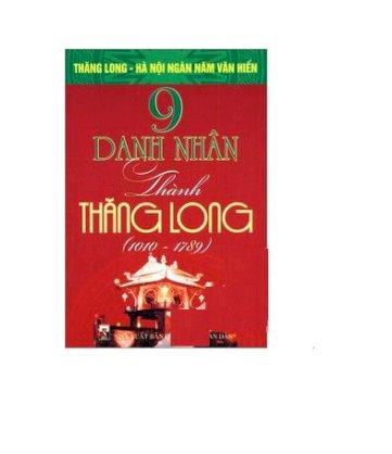  Bộ sách kỷ niệm Ngàn Năm Thăng Long - Hà Nội - 9 Danh Nhân Thành Thăng Long (1010 - 1789)