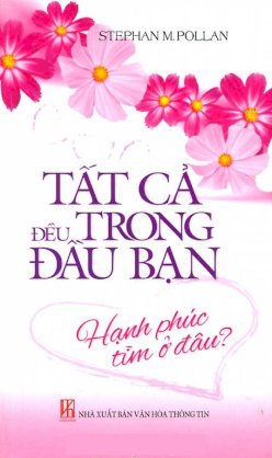  Tất cả đều trong đầu bạn - hạnh phúc tìm ở đâu?  