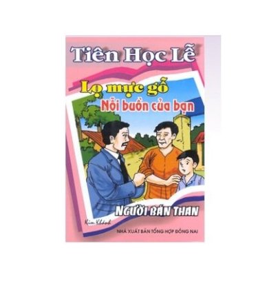 Tiên học lễ -Lọ mực gỗ - Nỗi buồn của bạn - Người bán than