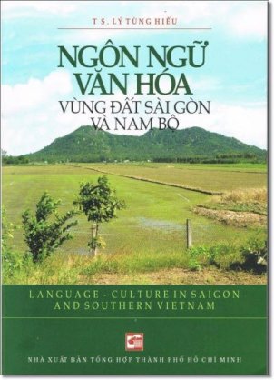 Ngôn nữ văn hóa vùng đất Sài Gòn và Nam Bộ
