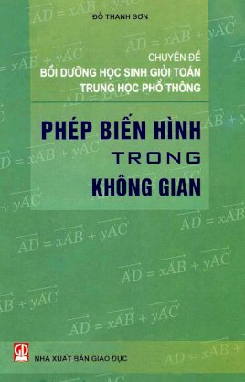 Chuyên đề bồi dưỡng học sinh giỏi toán THPT - Phép biến hình trong không gian