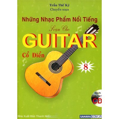 Những nhạc phẩm nổi tiếng soạn cho Guitar cổ điển 8 