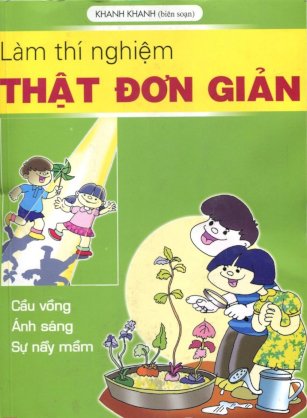 Làm thí nghiệm thật đơn giản - Mùa xuân