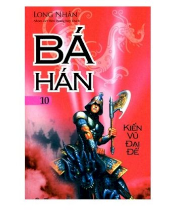 Bá Hán - Kiến Vũ đại đế (Tập 10)