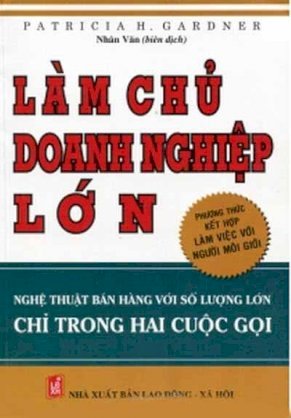 Llàm chủ doanh nghiệp lớn - nghệ thuật bán hàng với số lượng lớn chỉ trong hai cuộc gọi