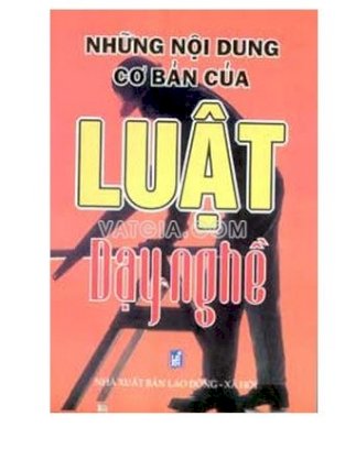 Những nội dung cơ bản của luật dạy nghề