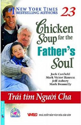  Chicken soup for the father's soul - trái tim người cha (tập 23)
