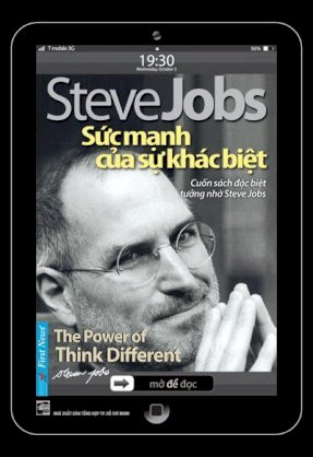 Steve Jobs - Sức mạnh của sự khác biệt (Cuốn sách đặc biệt tưởng nhớ Steve Jobs)