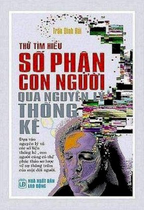 Thử tìm hiểu số phận con người qua nguyên lý thống kê