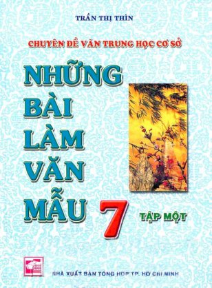 Chuyên đề văn THCS - Những bài làm văn mẫu lớp 7 Tập  1