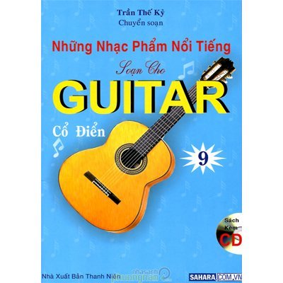 Những nhạc phẩm nổi tiếng soạn cho Guitar cổ điển 9 