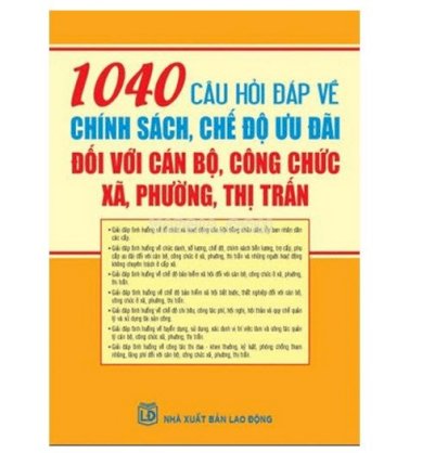 1040 Câu hỏi đáp về chính sách, chế độ ưu đải đối với cán bộ, công chức xã, phường, thị trấn