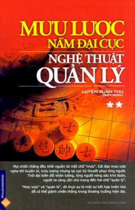 Mưu lược nắm đại cục nghệ thuật quản lý - Tập 2