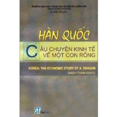 Hàn Quốc câu chuyện kinh tế về một con rồng - Korea: the economic story of a dragon