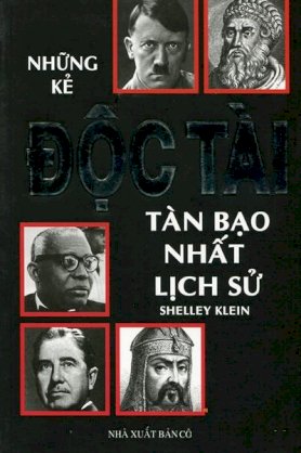 Những kẻ độc tài tàn bạo nhất lịch sử  