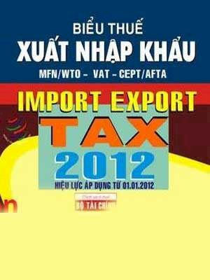 Biểu thuế xuất nhập khẩu 2012, mới nhất, sách,biểu thuế xnk 2012