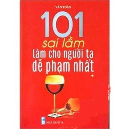 101 sai lầm làm cho người ta dễ phạm nhất - tập 1