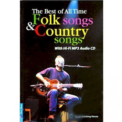  The best of all time folk songs and country songs - With Hi-Fi MP3 audio CD (Dùng kèm đĩa MP3)