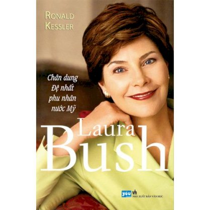 Laura Bush - Chân dung đệ nhất phu nhân nước Mỹ
