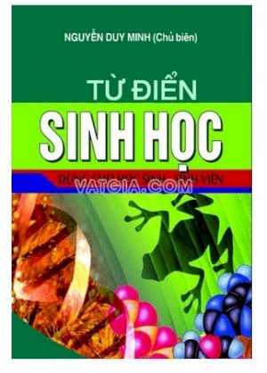  Từ điển sinh học - dùng cho học sinh sinh viên