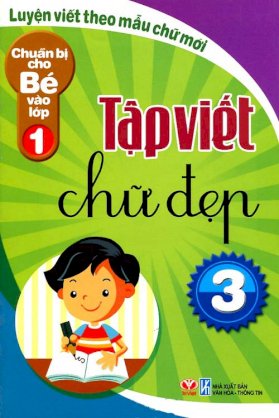 Chuẩn bị cho bé vào lớp 1 - Tập viết chữ đẹp 3