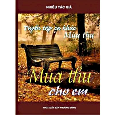  Tuyển tập ca khúc mùa thu - Mùa thu cho em