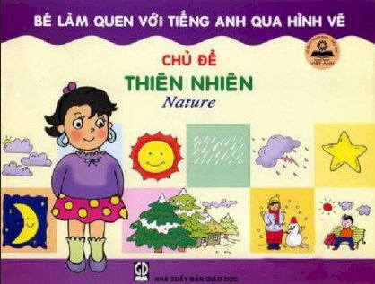 Bé làm quen tiếng Anh: Chủ đề thiên nhiên 