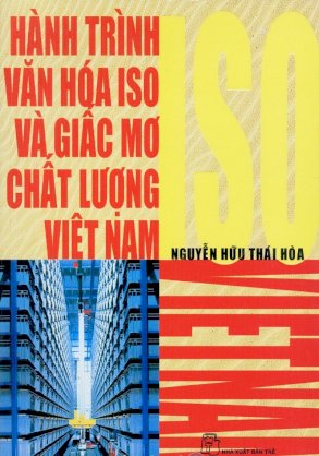 Hành trình văn hoá iso và giấc mơ chất lượng Việt Nam