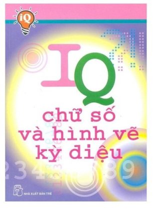 IQ - Chữ số và hình vẽ kỳ diệu