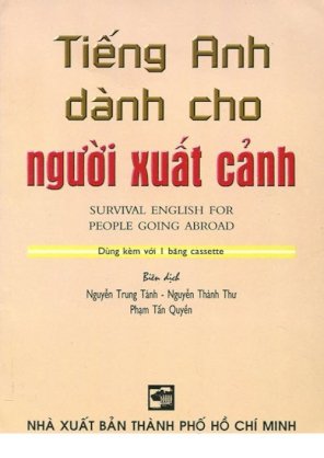 Tiếng Anh dành cho người xuất cảnh (Dùng kèm với 1 băng cassette)