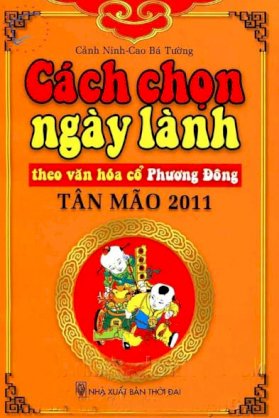 Cách chọn ngày lành theo văn hóa cổ phương đông Tân Mão 2011