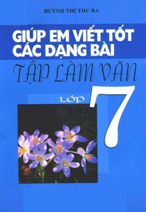 Giúp em viết tốt các dạng bài tập làm văn lớp 7