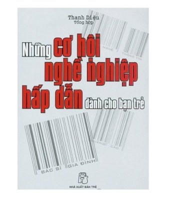 Những cơ hội nghề nghiệp hấp dẫn dành cho bạn trẻ