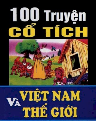 100 truyện cổ tích Việt Nam và thế giới