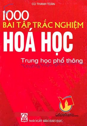 1000 Bài tập trắc nghiệm Hoá học trung học phổ thông