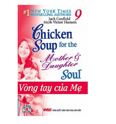 Chicken Soup For The Mother & Daughter Soul - Vòng tay của mẹ (Tập 9)