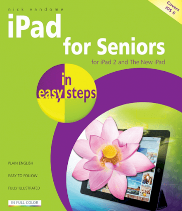 iPad for seniors in easy steps - Covers ios 6, 2e