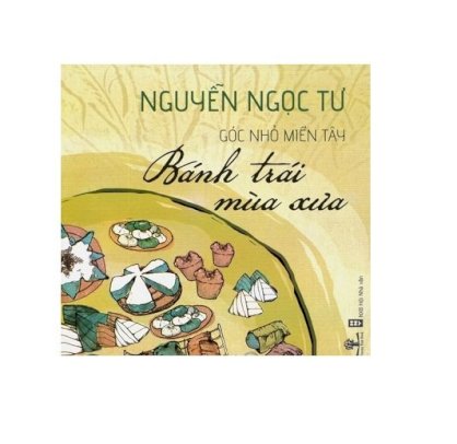  Góc nhỏ miền tây - bánh trái mùa xưa  