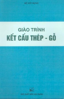  Giáo trình kết cấu thép - gỗ 