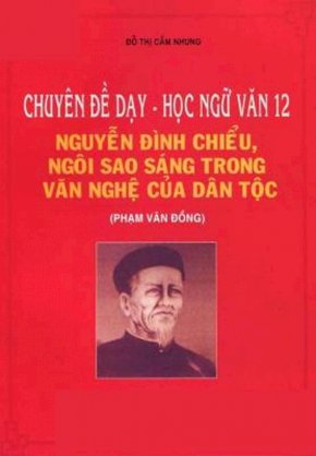 Chuyên đề dạy, học ngữ văn 12 - Nguyễn Đình Chiểu, ngôi sao sáng trong văn nghệ của dân tộc(Phạm Văn Đồng)