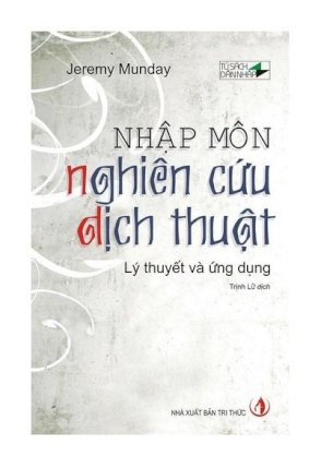 Nhập môn nghiên cứu dịch thuật lý thuyết và ứng dụng