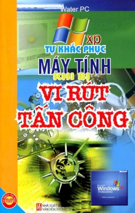 Tự khắc phục máy tính khi bị Vi rút tấn công